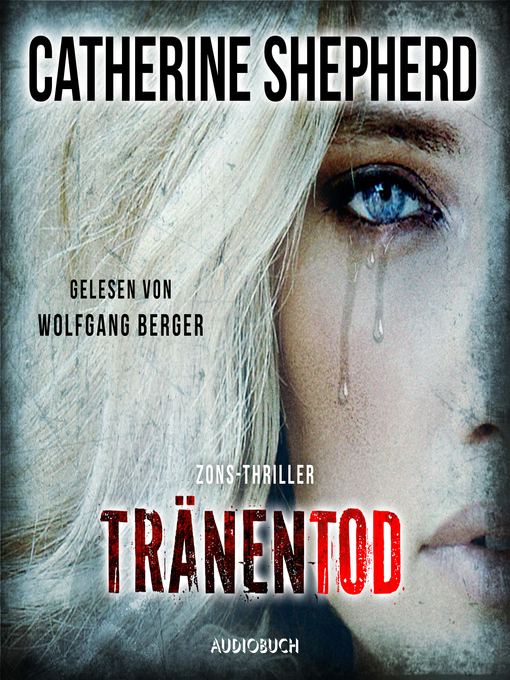 Title details for Tränentod (Zons-Thriller 7) by Catherine Shepherd - Wait list
